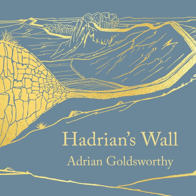 Hadrian's Wall - Adrian Goldsworthy