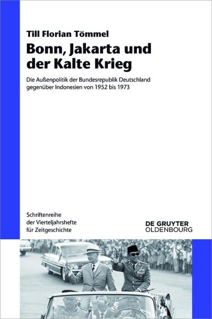 Bonn, Jakarta und der Kalte Krieg - Till Florian Tömmel