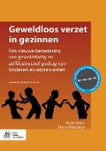 Geweldloos verzet in gezinnen - Eliane Wiebenga, Haim Omer