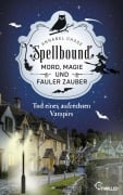 Cover-Bild zum Titel 'Spellbound - Tod eines aufrechten Vampirs' von 'Annabel Chase'