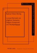 Cover-Bild zum Titel 'Leonard Bernstein als religiöser Humanist, Dirigent, Komponist und Musikpädagoge' von 'Raphael M. Bösing'