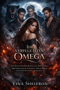 Cover-Bild zum Titel 'Ihr verfluchtes Omega (the harem empire, #2)' von 'Vina Shelfron'