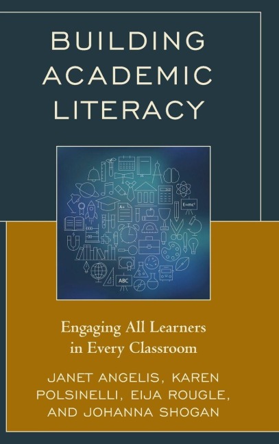 Building Academic Literacy - Janet I. Angelis, Eija Rougle, Karen Polsinelli