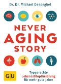 Cover-Bild zum Titel 'The Never Aging Story' von 'Michael Despeghel'