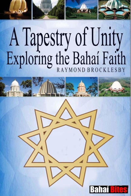 A Tapestry of Unity: Exploring the Baha'i Faith - Ray Brocklesby