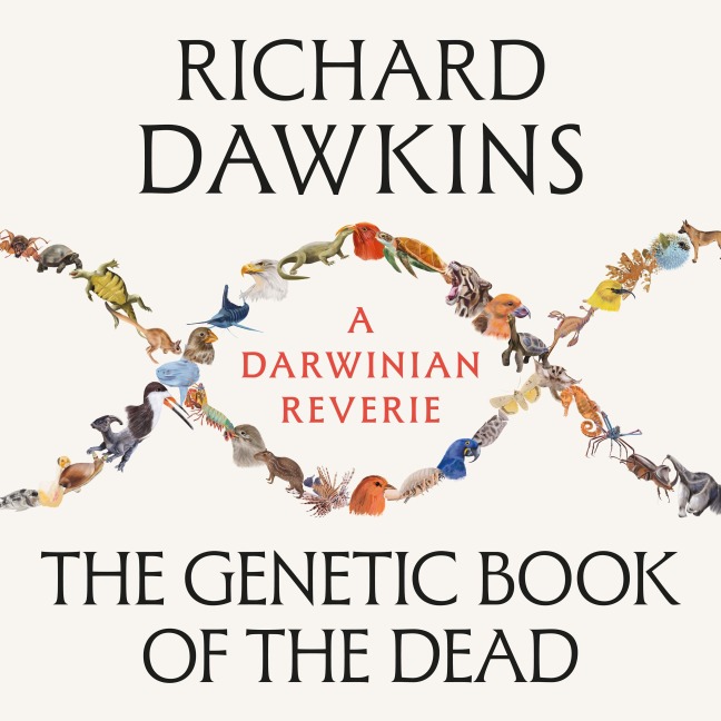 The Genetic Book of the Dead - Richard Dawkins