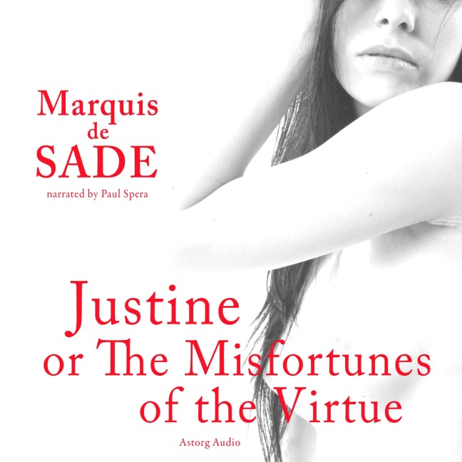 Justine, or The Misfortunes of Virtue - Marquis De Sade