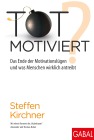  Totmotiviert?