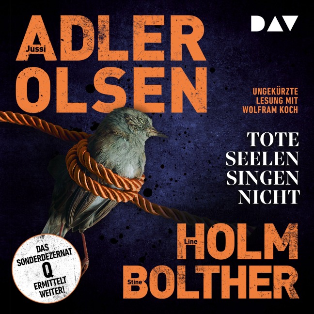 Tote Seelen singen nicht. Der elfte Fall für das Sonderdezernat Q in Kopenhagen - Jussi Adler-Olsen, Line Holm, Stine Bolther