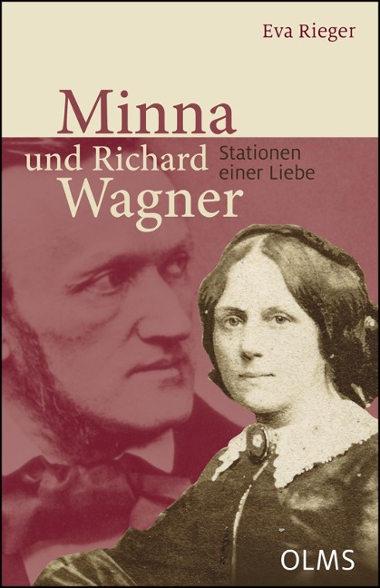 Minna und Richard Wagner - Eva Rieger
