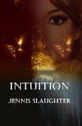 Intuition - Jennis Slaughter