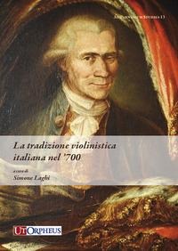 La tradizione violinistica italiana nel '700 - 