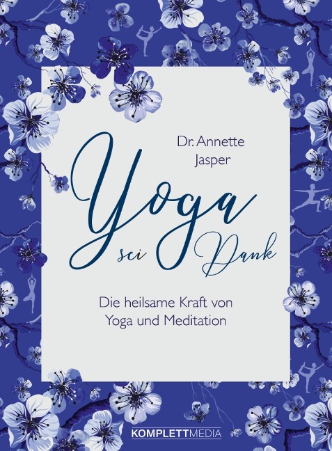 Yoga sei Dank - Annette Jasper