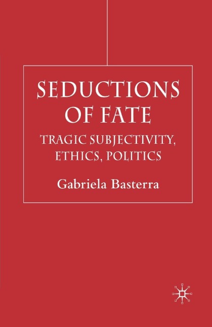 Seductions of Fate - G. Basterra