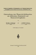 Cover-Bild zum Titel 'Untersuchung einer Wagerecht-Stoßmaschine mit elektrischem Einzelantrieb und Riemenzwischengliedern' von 'Max Kurrein, Georg Schlesinger'