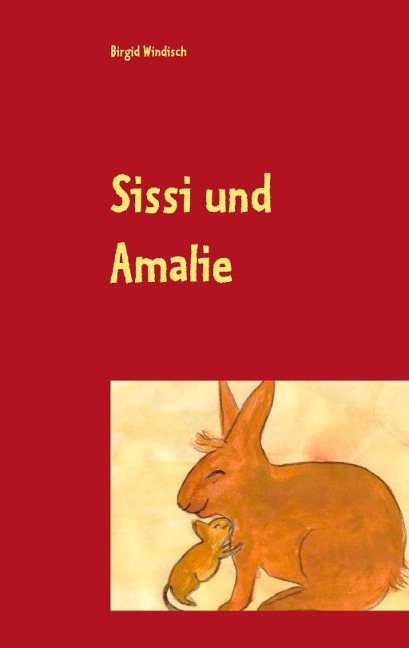 Sissi und Amalie - Birgid Windisch