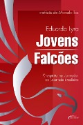 Jovens Falcões - Eduardo Lyra