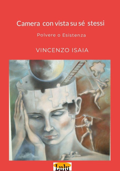 Camera con vista su sè stessi "polvere o esistenza"  Vincenzo Isaia - Vincenzo Isaia