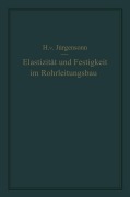 Cover-Bild zum Titel 'Elastizität und Festigkeit im Rohrleitungsbau' von 'Helmut von Jürgensonn'