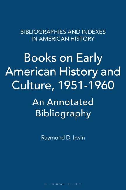 Books on Early American History and Culture, 1951-1960 - Raymond D. Irwin