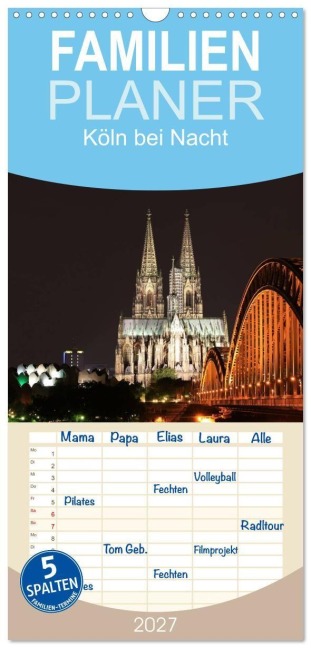 Familienplaner 2027 - Köln bei Nacht mit 5 Spalten (Wandkalender, 21 x 45 cm) CALVENDO - Ange Ange