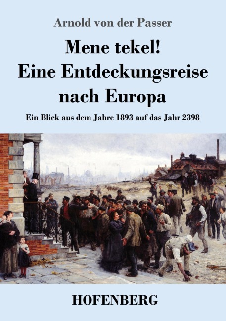 Mene tekel! Eine Entdeckungsreise nach Europa - Arnold Von Der Passer