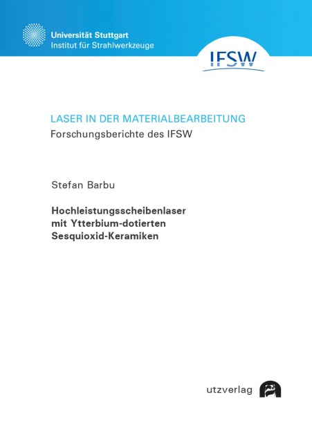 Hochleistungsscheibenlaser mit Ytterbium-dotierten Sesquioxid-Keramiken - Stefan Barbu