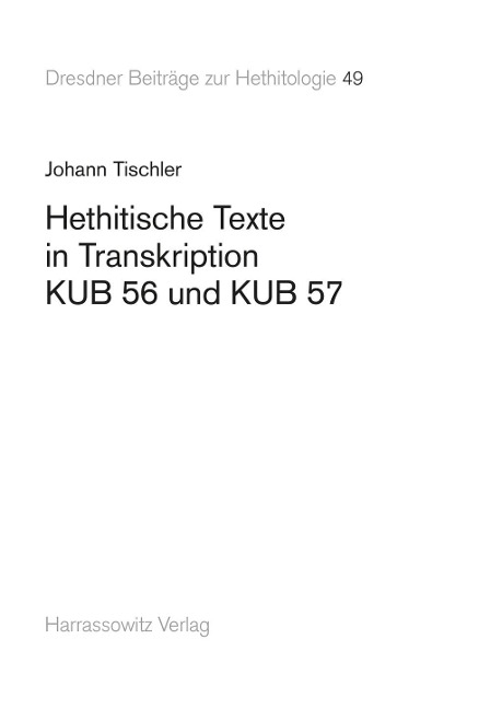 Hethitische Texte in Transkription KUB 56 und KUB 57 - Johann Tischler