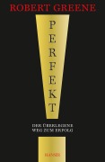 Cover-Bild zum Titel 'Perfekt! Der überlegene Weg zum Erfolg' von 'Robert Greene'