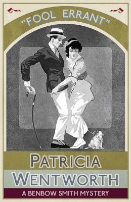 Fool Errant - Patricia Wentworth