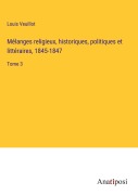 Cover-Bild zum Titel 'Mélanges religieux, historiques, politiques et littéraires, 1845-1847' von 'Louis Veuillot'