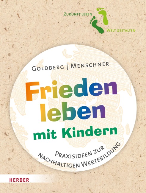 Frieden leben mit Kindern - Jana Goldberg, Julia Menschner