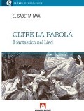 Cover-Bild zum Titel 'Oltre la parola. Il fantastico nel Lied' von 'Elisabetta Fava'