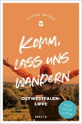 Cover-Bild zum Titel 'Komm, lass uns wandern. Ostwestfalen-Lippe' von 'Dagmar Macêdo'