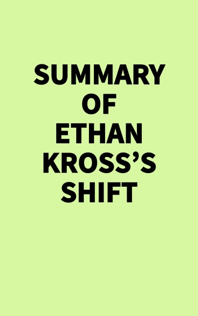 Summary of Ethan Kross's Shift - IRB Media