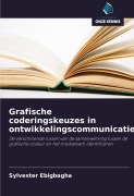 Cover-Bild zum Titel 'Grafische coderingskeuzes in ontwikkelingscommunicatie' von 'Sylvester Ebigbagha'