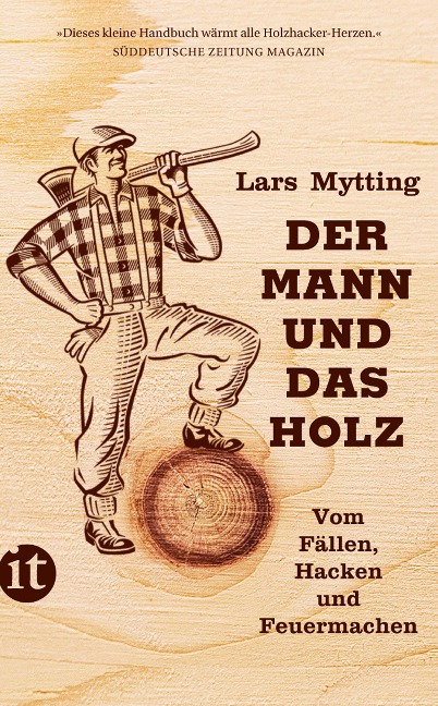 Der Mann und das Holz - Lars Mytting