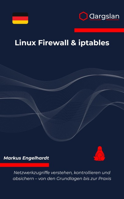 Linux Firewall & iptables - Markus Engelhardt