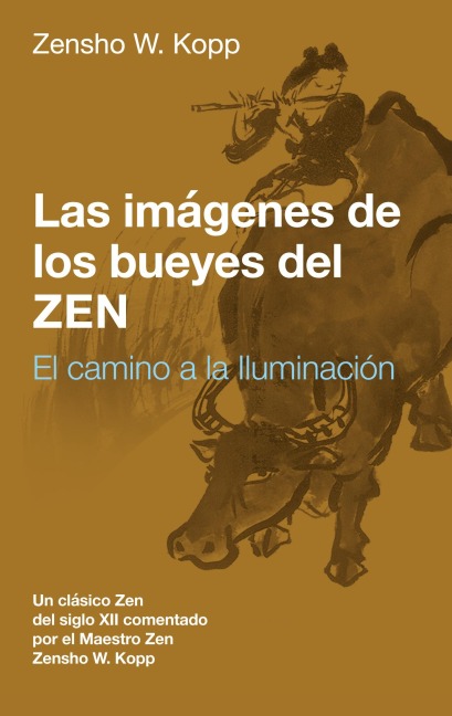 Las imágenes de los bueyes del Zen - Zensho W. Kopp