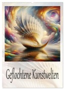 Geflochtene Kunstwelten (Wandkalender 2026 DIN A2 hoch), CALVENDO Monatskalender - Dusanka Djeric