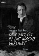 Cover-Bild zum Titel 'DER TAG IST IN DIE NACHT VERLIEBT' von 'Werner Steinberg'