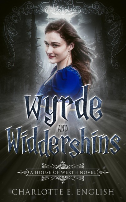 Wyrde and Widdershins - Charlotte E. English