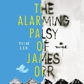 Cover-Bild zum Titel 'The Alarming Palsy of James Orr Lib/E' von 'Tom Lee'