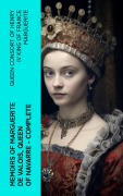 Cover-Bild zum Titel 'Memoirs of Marguerite de Valois, Queen of Navarre - Complete' von 'Queen Marguerite'