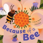 Cover-Bild zum Titel 'Because of a Bee' von 'Lola M Schaefer'