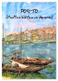 Porto - Stadtansichten in Aquarell (Wandkalender 2024 DIN A3 hoch), CALVENDO Monatskalender - Anja Frost