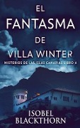 Cover-Bild zum Titel 'El Fantasma de Villa Winter' von 'Isobel Blackthorn'