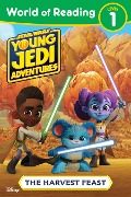 World of Reading: Star Wars: Young Jedi Adventures: The Harvest Feast - Lucasfilm Press