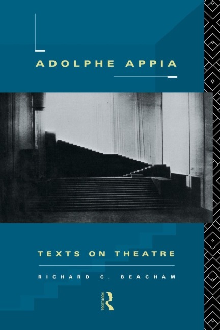 Adolphe Appia - Richard C. Beacham