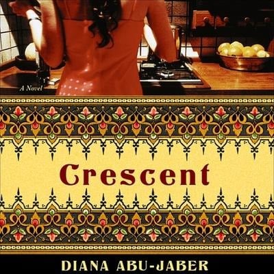 Crescent Lib/E - Diana Abu-Jaber